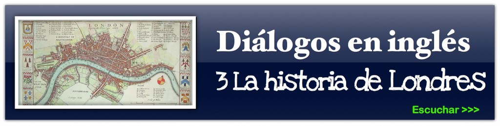 dialogos en inglés -Historia de londres 3