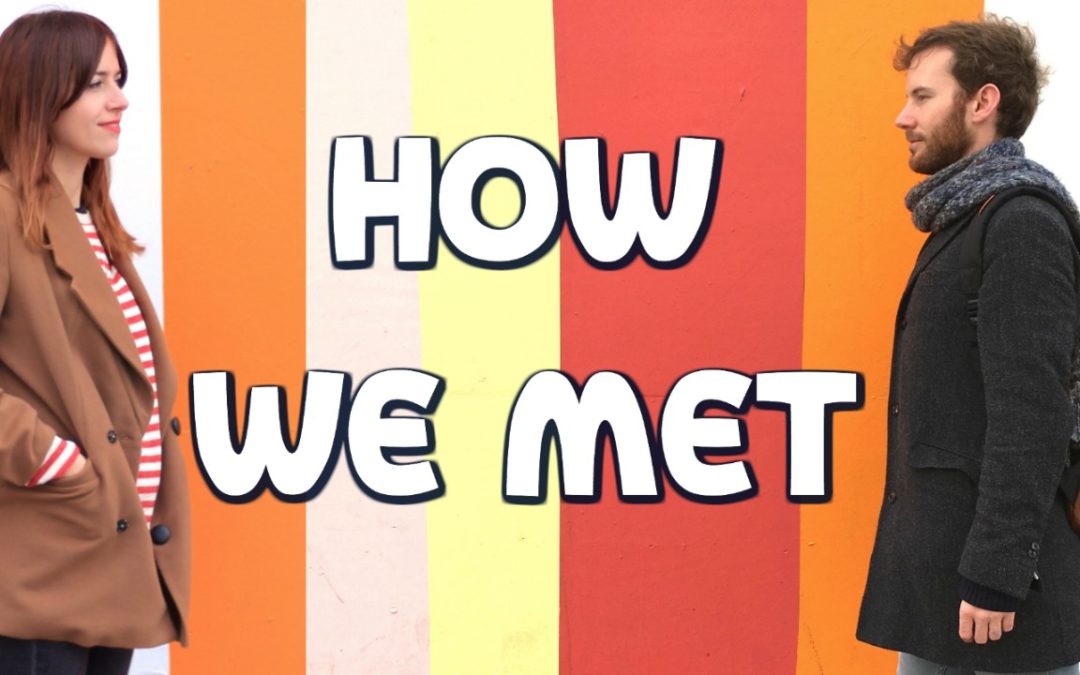 English Listening practice: how did we meet?
